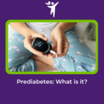 Prediabetes: What is it?