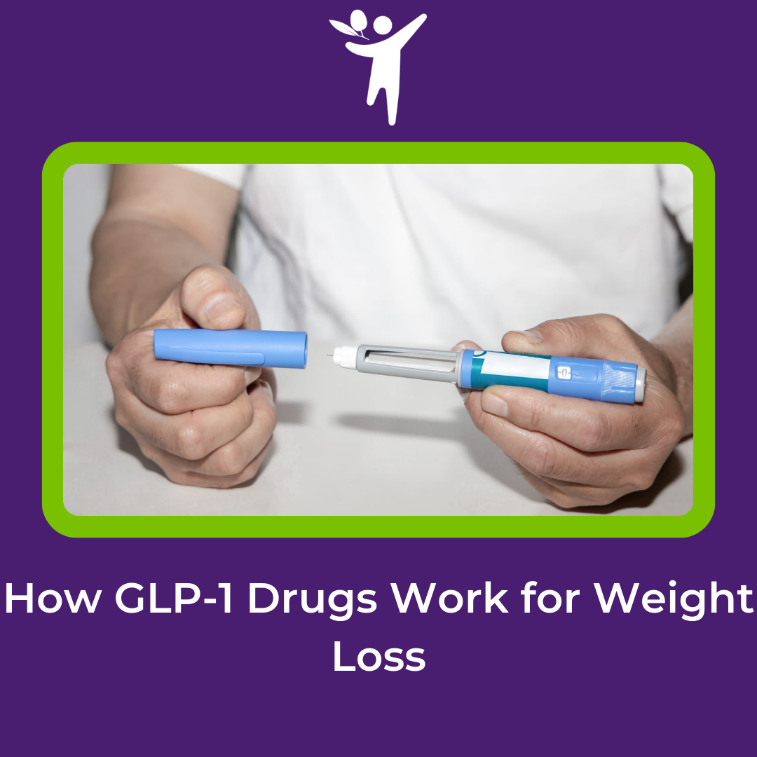 How GLP-1 Drugs Work for Weight Loss